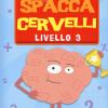 Lo Spaccacervelli. Livello 3. Esperto