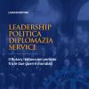 Leadership, politica, diplomazia, service. Il Rotary italiano nel periodo fra le due guerre mondiali