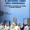 Il secondo libro dell'ignoranza. Tutto quello che credevate di sapere  (ancora) sbagliato