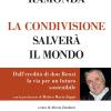 La Condivisione Salver Il Mondo. Dall'eredit Di Don Benzi, La Via Per Un Futuro Sostenibile