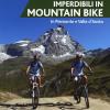 Itinerari Imperdibili In Mountain Bike In Piemonte E Valle D'aosta