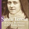 Santa Teresa di Ges Bambino e del volto santo. La via della fiducia