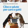 Cibo e salute per cani e gatti