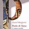 Paolo Di Tarso L'enfant Terrible Del Cristianesimo