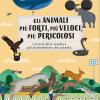Gli Animali Pi Forti, Pi Veloci, Pi Pericolosi. I Record Delle Creature Pi Straordinarie Del Pianeta. Ediz. Illustrata
