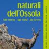 Parchi Naturali Dell'ossola. Valle Antrona Alpe Veglia Alpe Devero