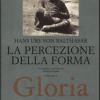 Gloria. Una Estetica Teologica. Vol. 1