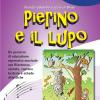 Pierino e il lupo. Un percorso di educazione espressiva musicale con filastrocca cantata, copione teatrale e schede didattiche. Con CD Audio