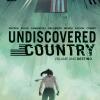 Undiscovered Country. Ediz. Limitata. Vol. 1