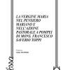 La Vergine Maria nel pensiero mariano e nell'azione pastorale a Pompei di Mons. Francesco Saverio Toppiv