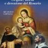 La Madonna Del Rosario. Origine, Storia E Devozione Del Rosario