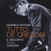 Tutto De Gregori. Il racconto di 230 canzoni