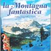 La Montagna Fantastica. Fiaba, Leggenda O Storia