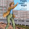 Pugni Contro Sogni. Ediz. Illustrata