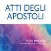 Atti degli Apostoli. Nuova traduzione ecumenica commentata