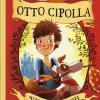 Le avventure di Otto Cipolla. Ediz. illustrata