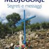 Medjugorje. Segreti e messaggi