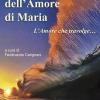 Testimonianze Dell'amore Di Maria. L'amore Che Travolge...