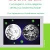 Da Dio Al Bio. L'ecologismo Come Religione Del Nuovo Ordine Mondiale. Con Appendice Sul Totalitarismo Sanitario