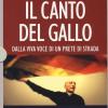 Il Canto Del Gallo. Dalla Viva Voce Di Un Prete Di Strada. Dvd. Con Libro