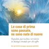 Le cose di prima sono passate, ne sono nate di nuove. Ospedale, parrocchia e territorio in dialogo sinodale per chi soffre