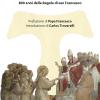 Brulicante Di Vita. 800 Anni Della Regola Di San Francesco