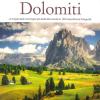 Dolomiti. Il paradiso a pochi passi da casa