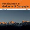 Wanderungen in Madonna di Campiglio