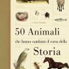 50 Animali Che Hanno Cambiato La Storia