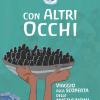 Con Altri Occhi. Viaggio Alla Scoperta Delle Migrazioni