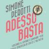 Adesso basta. Lasciare il lavoro e cambiare vita. Filosofia e strategia di chi ce l'ha fatta