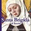 Santa Brigida di Svezia. Donna di comunione