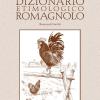 Dizionario Etimologico Romagnolo