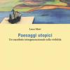 Paesaggi Utopici. Un Manifesto Intergenerazionale Sulla Vivibilit