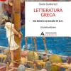 Letteratura Greca. Da Omero Al Secolo Vi D. C.