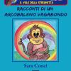 Racconti Di Un Arcobaleno Vagabondo