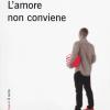 L'amore non conviene