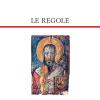 Le Regole. Regole Lunghe, Regole Brevi. Ediz. Ampliata