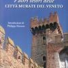 Castelli E Altri Tesori Delle Citt Murate Del Veneto. Le Vie Dell'impero. Con Dvd Video