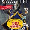 Cavalieri. Fatti, giochi, curiosit e 130 adesivi