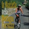 In Bicicletta Nella Montagna Fiorentina. Itinerari Su Strada E Fuoristrada