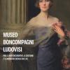 Museo Boncompagni Ludovisi Per Le Arti Decorative, Il Costume E La Moda Dei Secoli Xix E Xx. Guida Breve. Ediz. Illustrata