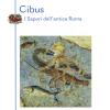 Cibus. I sapori dell'antica Roma