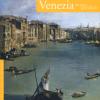 Venezia Da Non Perdere. Guida Ai 100 Capolavori