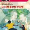 Da Che Parte Stare. I Bambini Che Diventarono Giovanni Falcone E Paolo Borsellino