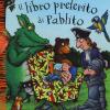 Il Libro Preferito Di Pablito. Ediz. A Colori