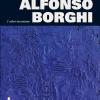 Alfonso Borghi. I Colori Raccontano