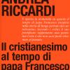 Il cristianesimo al tempo di papa Francesco