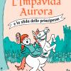 L'impavida Aurora e la sfida delle principesse