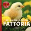 Gli Animali Della Fattoria. Ediz. A Colori